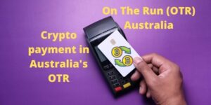 Australia: On The Run (OTR), a chain of convenience stores and fuel stations, will soon accept cryptocurrency payments at its 170 outlets