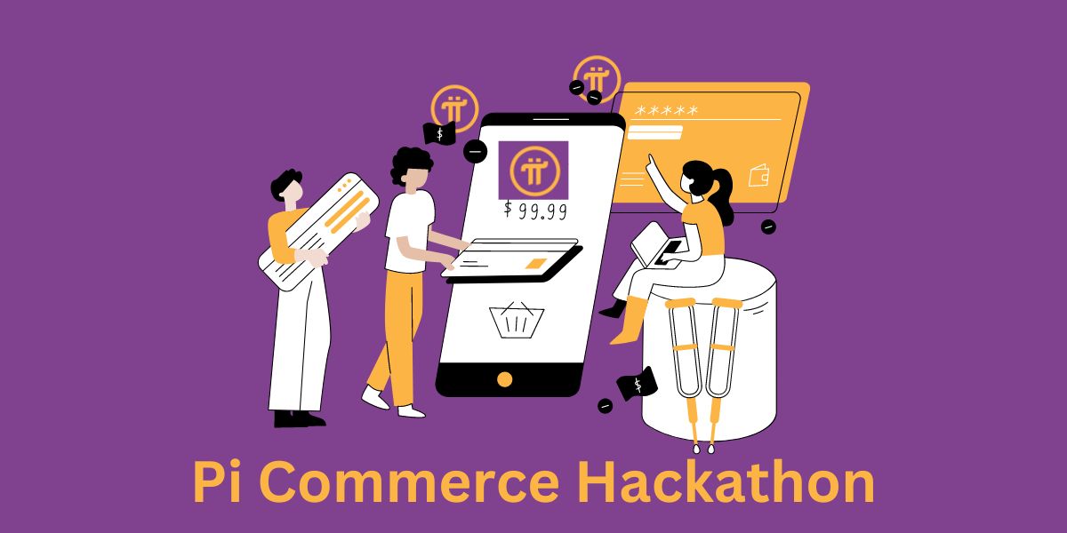 Great Pi Commerce Hackathon is back: 9 Things You Need to Know 