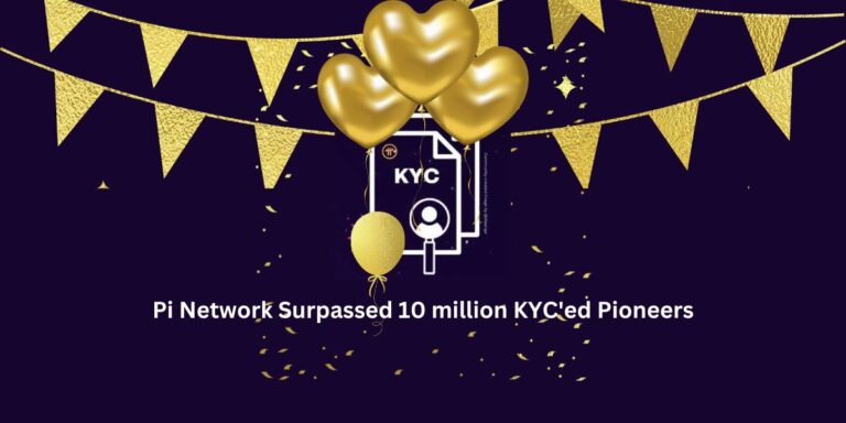 Jaw-dropping! Surging Pi Network Surpassed 10 million KYC'ed Pioneers