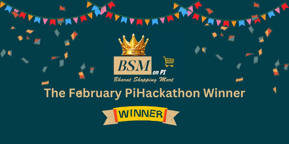 Surging Bharat Shopping Mart, The Winner of Pi Network Hackathon! Everything You Need to Know 